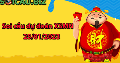 Soi cầu dự đoán XSMN 25-01-2023 chuẩn xác, miễn phí